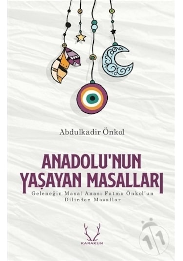 Anadolu'nun Yaşayan Masalları - Abdulkadir Önkol - Karakum