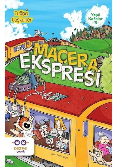 Macera Ekspresi-Yeşil Kafalar 3 - Tuğba Coşkuner - Cezve Çocuk