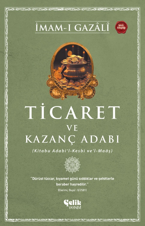 Ticaret Ve Kazanç Adabı - İmam Gazali