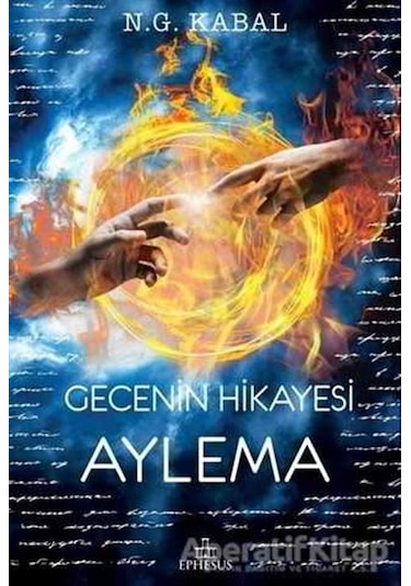 Gecenin Hikayesi-Aylema - N.G. Kabal - Ephesus Yayınları