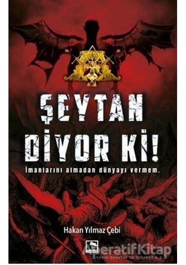 Şeytan Diyor ki!  - Hakan Yılmaz Çebi  - Çınaraltı Yayınları