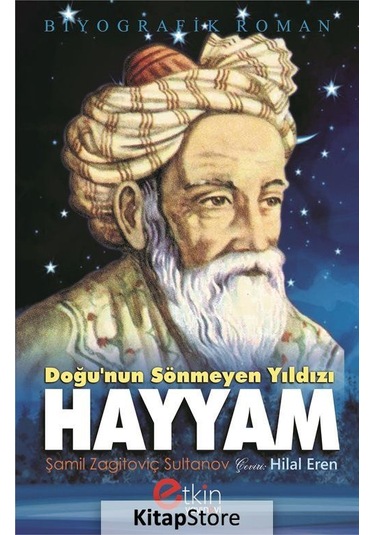 Doğu'nın Sönmeyen Yıldızı Hayyam - Şamil Zagitoviç Sultanov - Etkin Yayınları