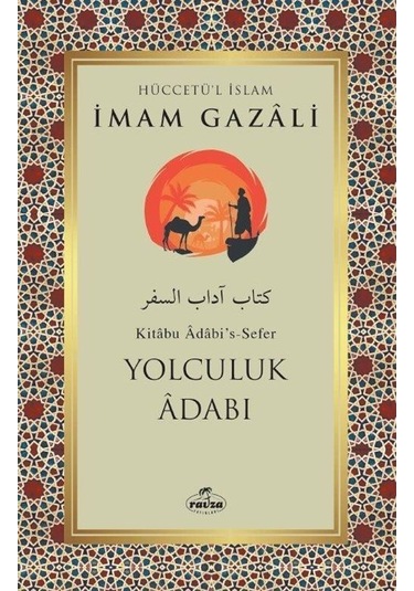 Yolculuk Adabı - İmam Gazali - Ravza Yayınları