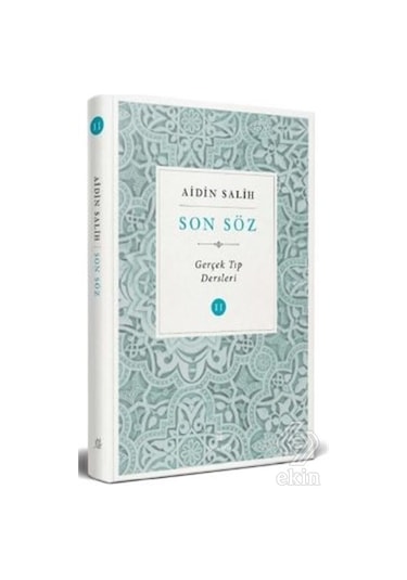 Son Söz-Gerçek Tıp Dersleri 2 - Aidin Salih - Yitik Şifa