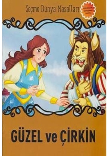 Güzel ve Çirkin-Seçme Dünya Masalları- Parıltı Yayınları