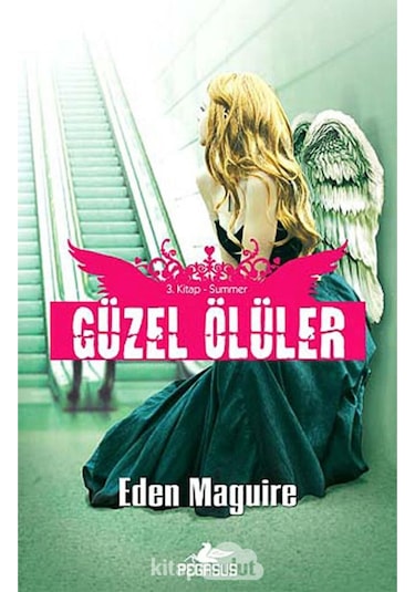 Summer - Güzel Ölüler Serisi 3.Kitap - Eden Maguire - Pegasus