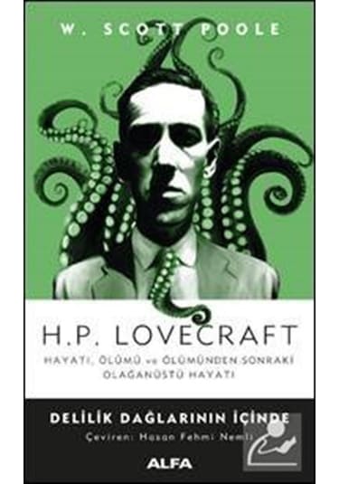 H.P. Lovecraft Hayatı. Ölümü ve Ölümden Sonraki Olan Üstü Haya