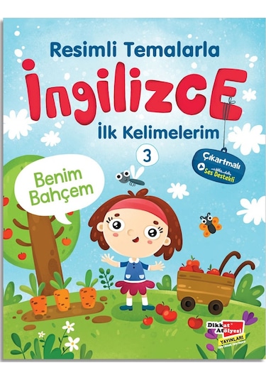 Resimli Temalarla Ingilizce Ilk Kelimelerim 3 - Benim Bahçem (498001134)