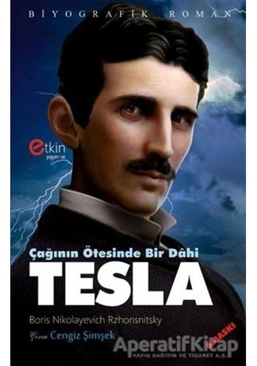 Çağının Ötesinde Bir Dahi Tesla - Boris Nikolayeviç Grakov - Etkin Yayınları