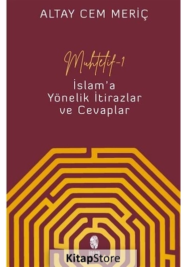 Muhtelif 1 - İslam'a Yönelik İtirazlar ve Cevaplar - Altay Cem Meriç - İnsan Yayınları