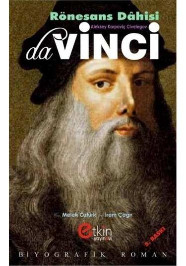 Rönesans Dahisi Da Vinci - Aleksey Karpoviç Civelegov - Etkin Yayınları