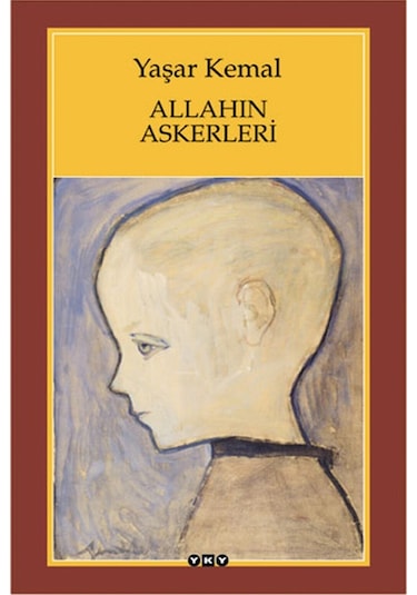 Allahın Askerleri - Yaşar Kemal - Yapı Kredi Yayınları