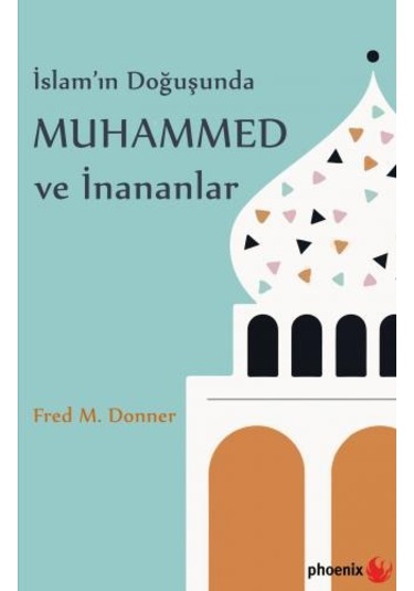İslam'ın Doğuşunda Muhammed ve İnananlar