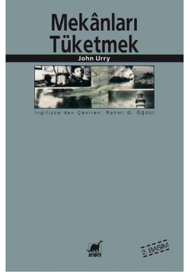 Mekanları Tüketmek - John Urry - Ayrıntı Yayınları