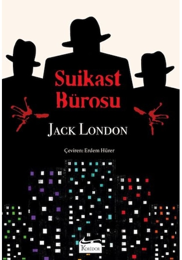 Suikast Bürosu - Bez Ciltli - Jack London - Koridor Yayıncılık