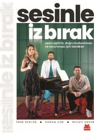 Sesinle İz Bırak & Sesin Eğitimi, Doğru Kullanılması Ve Korunm...