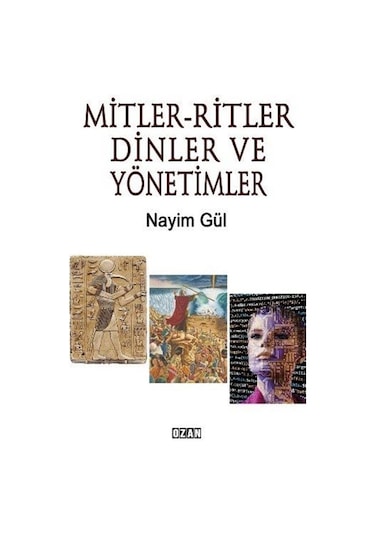 Mitler - Ritler Dinler ve Yönetimler - Nayim Gül - Ozan Yayıncılık