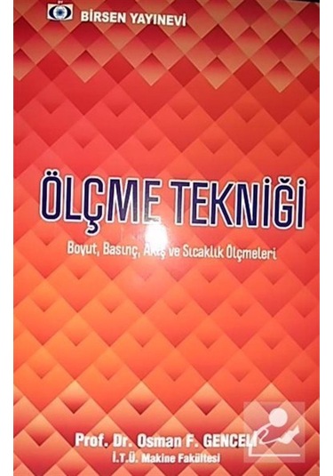 Ölçme Tekniği Boyut. Basınç. Akış ve Sıcaklık Ölçmeleri / Pr
