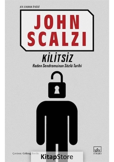 Kilitsiz - Bir Sendrom Öyküsü - John Scalzi - İthaki Yayınları