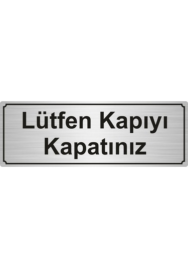 Lütfen Kapıyı Kapatınız Levhası 5Cmx20Cm Gümüş Renk Metal