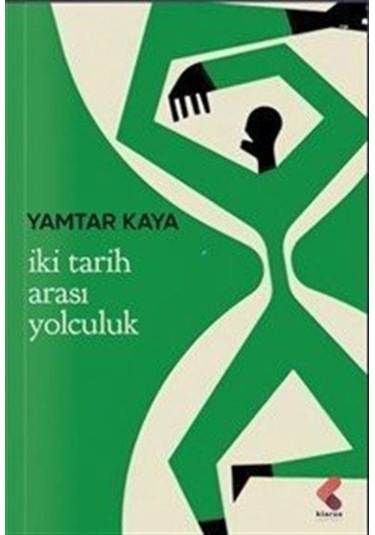 İki Tarih Arası Yolculuk / Yamtar Kaya