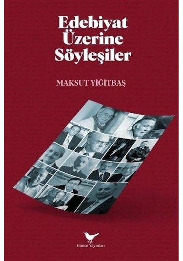 Edebiyat Üzerine Söyleşiler - Maksut Yiğitbaş - Günce Yayınları