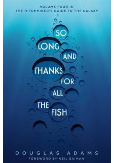 So Long, And Thanks For All The Fish 4/5 9781509808359