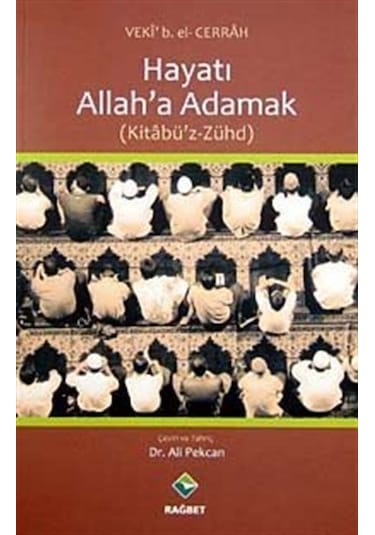 Hayatı Allah'a Adamak - Veki B. El-Cerrah - Rağbet Yayınları