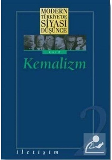 2 - Kemalizm (Ciltli) Modern Türkiye'De Siyasi Düşünce / Kolektif 9789750500053