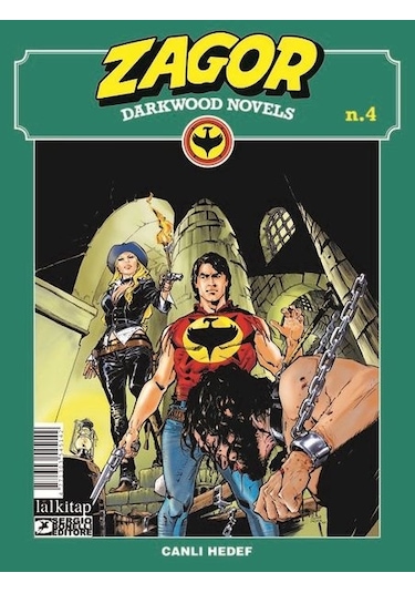 Zagor Darkwood Novels Sayı 4 - Canlı Hedef - Moreno Burattini - Lal