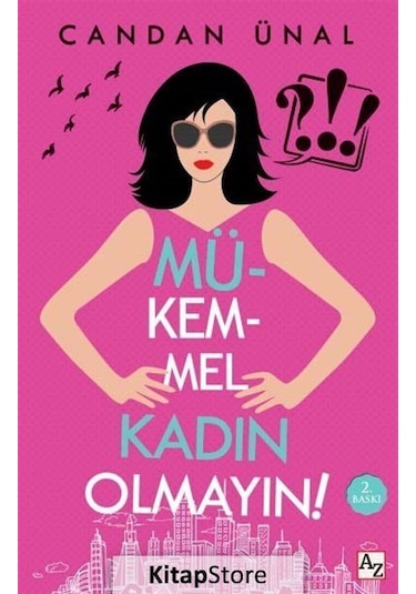 Mükemmel Kadın Olmayın! - Candan Ünal - Az Kitap