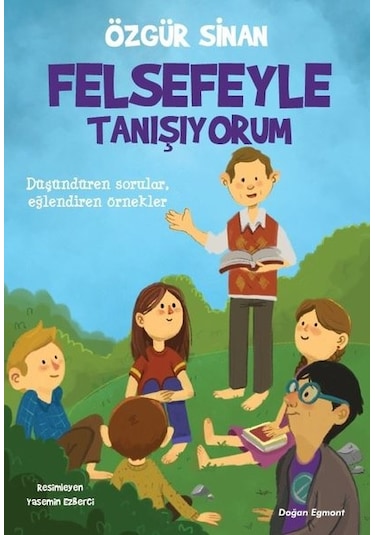 Felsefeyle Tanışıyorum - Özgür Sinan - Doğan ve Egmont Yayıncılık
