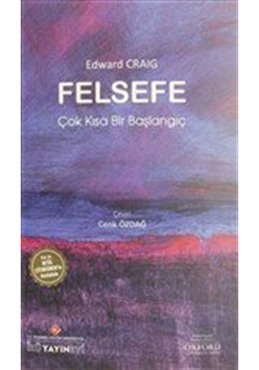 Felsefe: Çok Kısa Bir Başlangıç - Edward Craig - İstanbul Kültür Üniversitesi