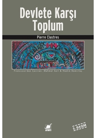 Devlete Karşı Toplum / Pierre Clastres 200602100