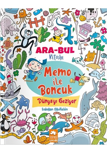 Memo İle Boncuk Dünya'yı Geziyor - Ara Bul Kitabı - Erdoğan Oğultekin - Eksik Parça