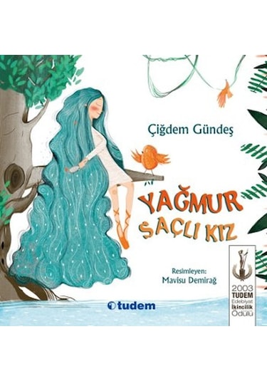 Yağmur Saçlı Kız - Çiğdem Gündeş - Tudem Yayınları