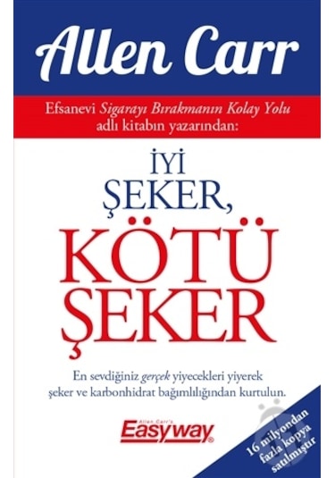 Iyi Şeker, Kötü Şeker / Allen Carr
