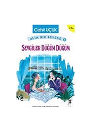 Sevgiler Düğüm Düğüm - Cahit Uçuk - Bilge Kültür Sanat