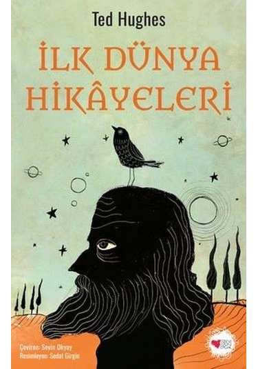İlk Dünya Hikayeleri - Ted Hughes - Can Çocuk Yayınları