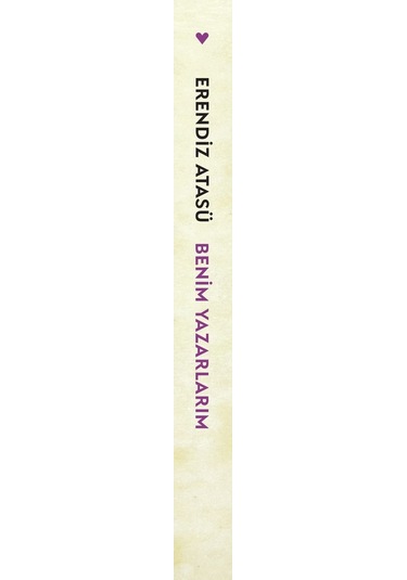 Benim Yazarlarım - Erendiz Atasü - Can Yayınları