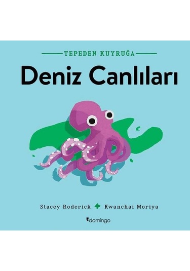 Tepeden Kuyruğa - Deniz Canlıları - Stacey Roderick - Domingo Yayınevi