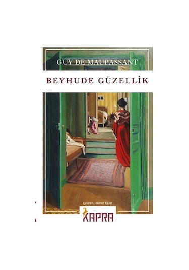 Beyhude Güzellik / Guy de Maupassant