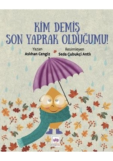 Kim Demiş Son Yaprak Olduğumu! - Aslıhan Cengiz - Ötüken Neşriyat