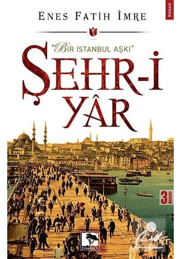 Şehr-I Yar - Enes Fatih Imre N11.8974