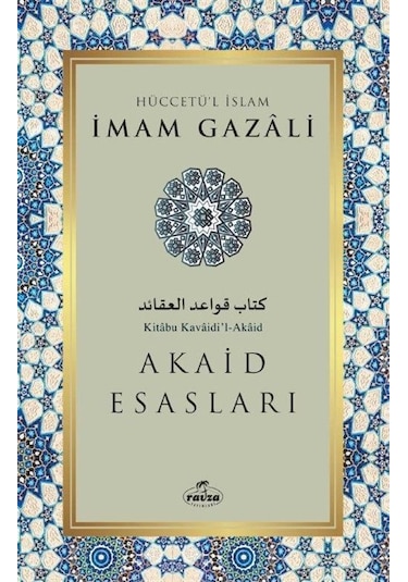 Akaid Esasları - İmam Gazali - Ravza Yayınları