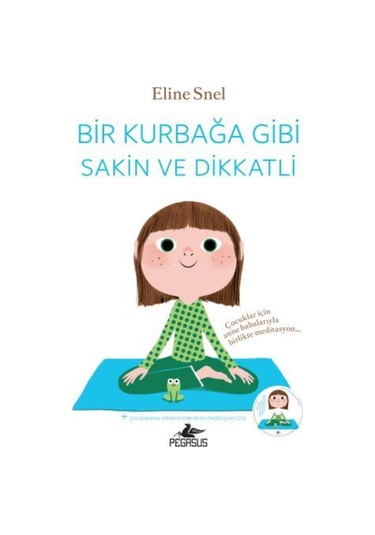 Bir Kurbağa Gibi Sakin Ve Dikkatli