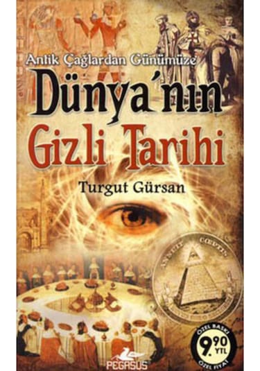 Antik Çağlardan Günümüze Dünya'Nın Gizli Tarihi Cep Boy 1.Kitap
