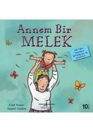 Annem Bir Melek-İlk Okuma Kitaplarım - Carl Norac - İş Bankası Kültür Yayınları