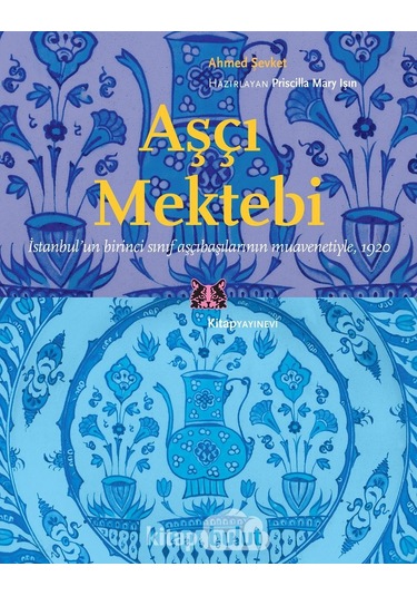 Aşçı Mektebi - Ahmed Şevket - Kitap Yayınevi