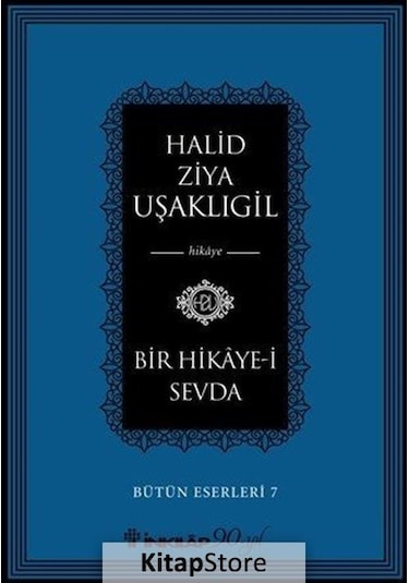 Bir Hikaye-i Sevda - Halid Ziya Uşaklıgil - İnkılap Kitabevi